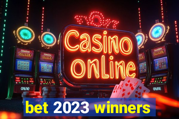 bet 2023 winners